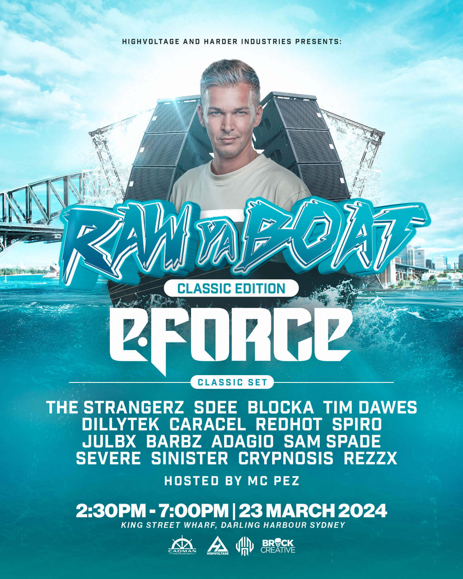 Highvoltage and Harder industries presents RAW ya BOAT The Classic Edition