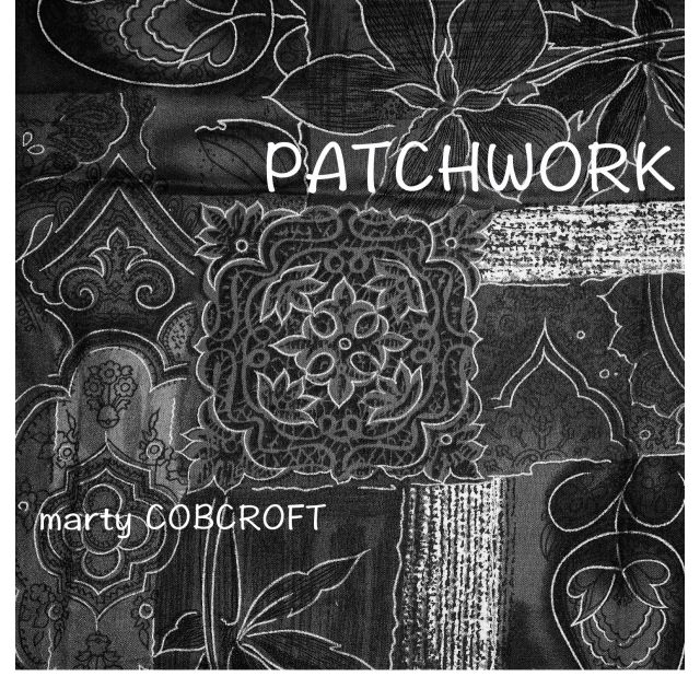 Marty Cobcroft - Patchwork