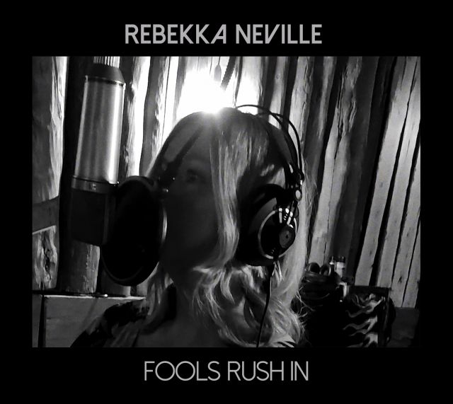 Rebekka Neville - Fools Rush In